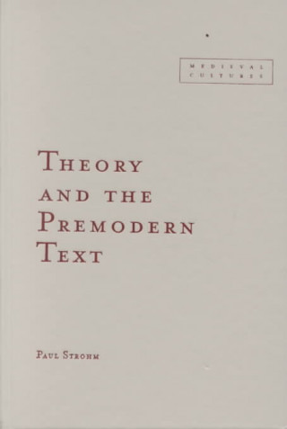 Carte Theory And The Premodern Text Paul Strohm