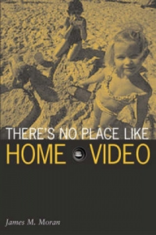 Kniha There's No Place Like Home Video James M. Moran