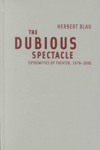 Kniha Dubious Spectacle Herbert Blau