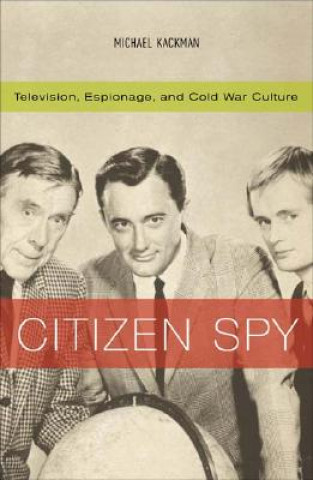 Book Citizen Spy Michael Kackman