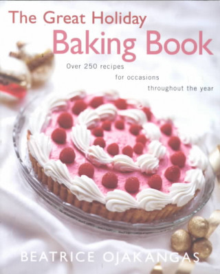 Könyv Great Holiday Baking Book Beatrice Ojakangas