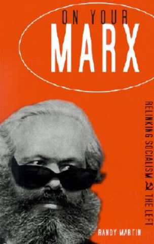 Carte On Your Marx Randy Martin