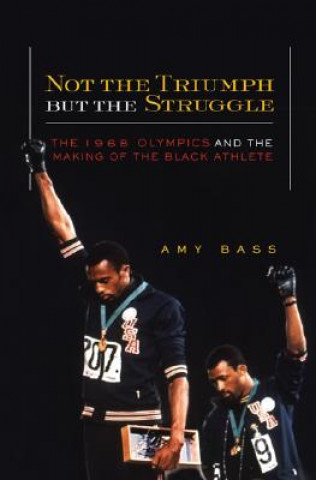 Książka Not the Triumph But the Struggle Amy Bass