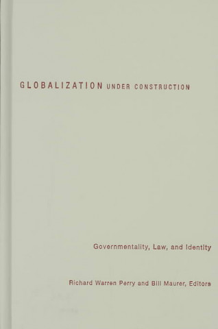 Könyv Globalization Under Construction Richard Warren Perry