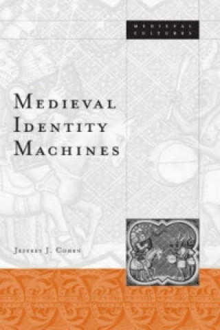 Buch Medieval Identity Machines Jeffrey Jerome Cohen