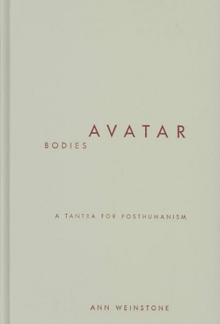 Książka Avatar Bodies Ann Weinstone