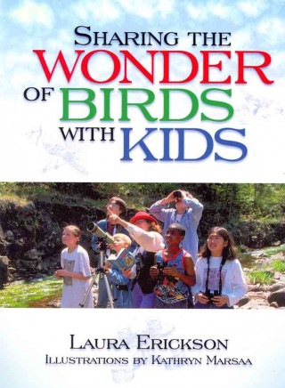 Книга Sharing The Wonder Of Birds With Kids Erickson