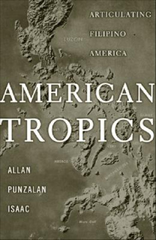 Книга American Tropics Allan Punzalan Isaac