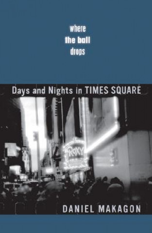 Book Where The Ball Drops Daniel Makagon
