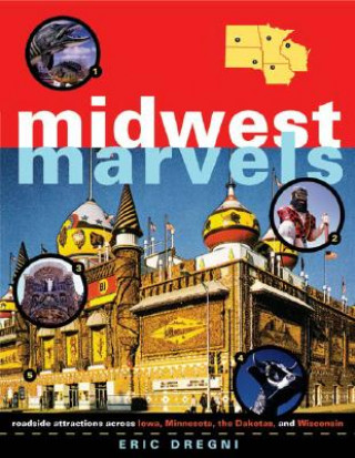 Kniha Midwest Marvels Eric Dregni