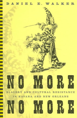 Carte No More, No More Daniel E. Walker