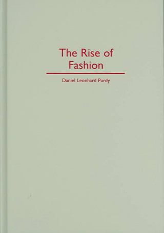 Book Rise Of Fashion Daniel Leonhard Purdy