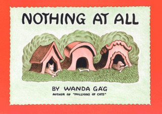 Kniha Nothing At All Wanda Gag