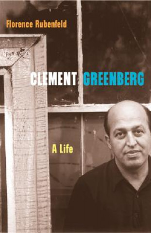 Kniha Clement Greenberg Florence Rubenfeld