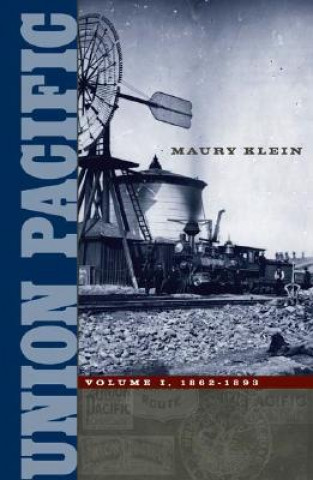 Kniha Union Pacific Maury Klein