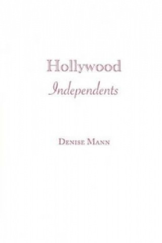 Book Hollywood Independents Denise Mann