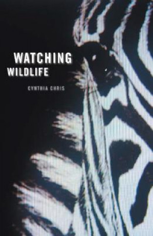 Kniha Watching Wildlife Cynthia Chris