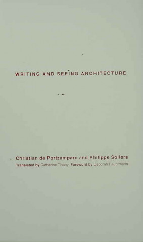 Knjiga Writing and Seeing Architecture Christian De Portzamparc