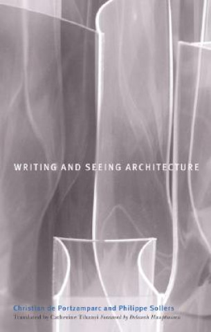 Livre Writing and Seeing Architecture Christian De Portzamparc