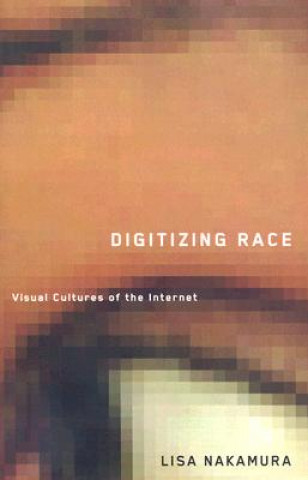 Buch Digitizing Race Lisa Nakamura
