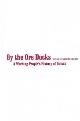 Könyv By The Ore Docks Richard Hudelson