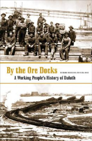 Kniha By The Ore Docks Richard Hudelson