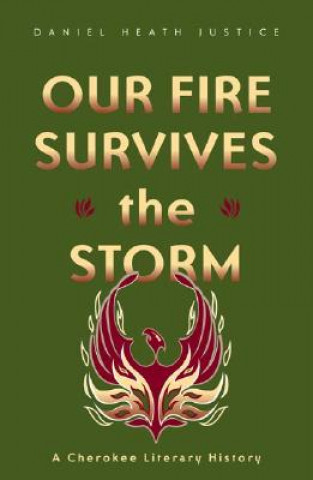 Книга Our Fire Survives the Storm Daniel Heath Justice