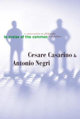Kniha In Praise of the Common Cesare Casarino