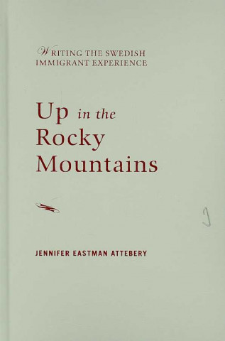 Kniha Up in the Rocky Mountains Jennifer Eastman Attebery