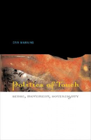 Könyv Politics of Touch Erin Manning