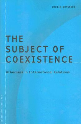 Carte Subject of Coexistence Louiza Odysseos