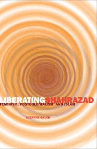 Buch Liberating Shahrazad Suzanne Gauch