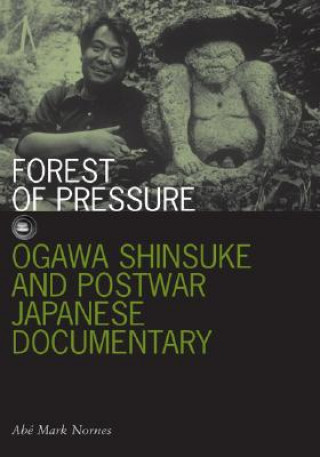 Книга Forest of Pressure Abe Mark Nornes