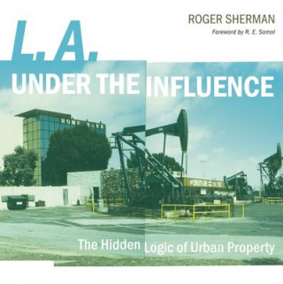 Книга L.A. under the Influence Roger Sherman