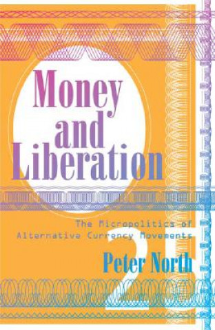 Libro Money and Liberation Peter North