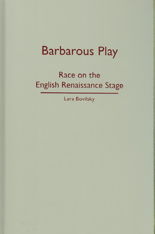 Kniha Barbarous Play Lara Bovilsky