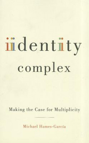 Knjiga Identity Complex Michael Hames-Garcia