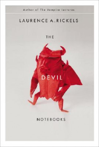 Knjiga Devil Notebooks Laurence A. Rickels