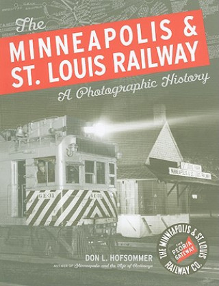 Kniha Minneapolis & St. Louis Railway Don L. Hofsommer