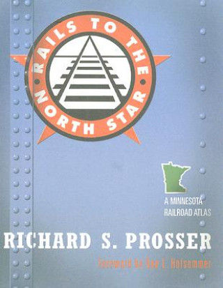 Libro Rails to the North Star Richard S. Prosser