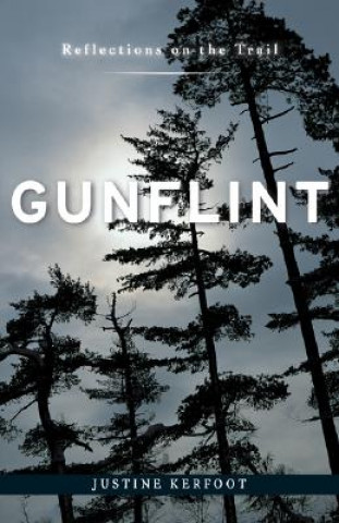 Libro Gunflint Justine Kerfoot
