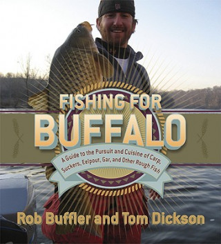Carte Fishing for Buffalo Rob Buffler