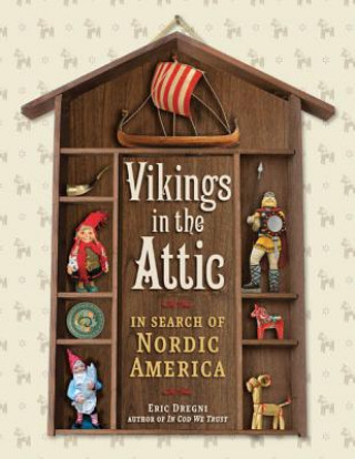 Книга Vikings in the Attic Eric Dregni