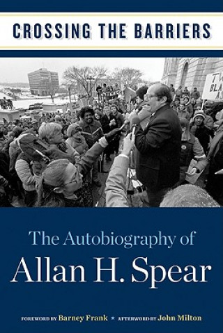 Könyv Crossing the Barriers Allan H. Spear