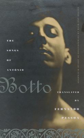 Kniha Songs of Antonio Botto Antonio Botto