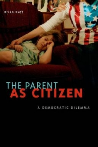 Kniha Parent as Citizen Brian Duff
