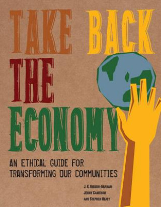 Carte Take Back the Economy J.K. Gibson-Graham