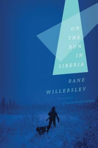Könyv On the Run in Siberia Rane Willerslev