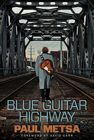 Kniha Blue Guitar Highway Paul Metsa