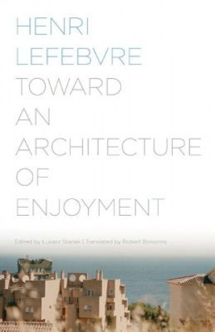 Kniha Toward an Architecture of Enjoyment Henri Lefebvre